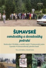 Šumavské osmdesátky a devadesátky podruhé