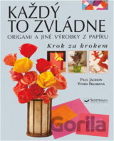 Origami a jiné výrobky z papíru : krok za krokem