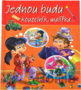 Jednou budu kouzelník, malířka--