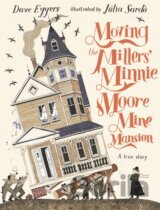 Moving the Millers' Minnie Moore Mine Mansion