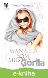Manžela som milovala 2