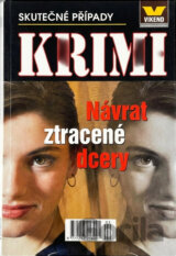 Návrat ztracené dcery : skutečné kriminální případy