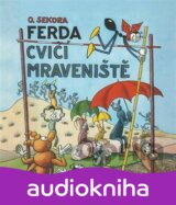 Ferda cvičí mraveniště