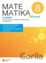 Matematika v pohodě 8 - Algebra - pracovní sešit