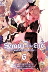 Seraph of the End, Vol. 06