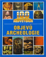 100 největších objevů archeologie