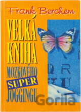 Velká kniha mozkového super joggingu