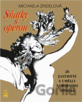 Sňatky s operou : 28 zastavení s umělci Národního divadla