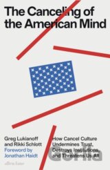 The Canceling of the American Mind