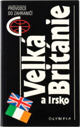 Velká Británie a Irsko : průvodce do zahraničí