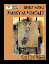 Masky sa vracajú : výber z esejí