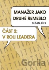 Manažer jako druhé řemeslo - V roli leadera