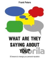 What are they saying about you