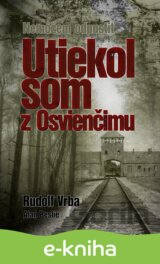 Utiekol som z Osvienčimu