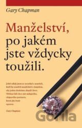 Manželství, po jakém jste vždycky toužili