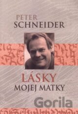 Lásky mojej matky
