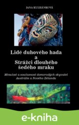 Lidé duhového hada a strážci dlouhého šedého mraku