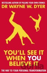 You'll See it When You Believe it