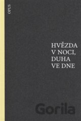 Hvězda v noci, duha ve dne