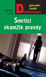 Smrtící okamžik pravdy