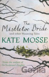 The Mistletoe Bride and Other Haunting Tales