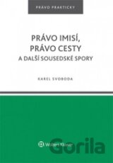 Právo imisí, právo cesty a další sousedské spory