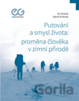 Putování a smysl života: proměna člověka v zimní přírodě