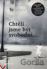 Chtěli jsme být svobodní