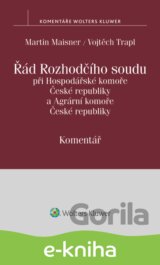 Řád Rozhodčího soudu při Hospodářské komoře České republiky a Agrární komoře České republiky. Komentář