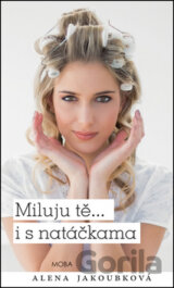 Miluju tě... i s natáčkama