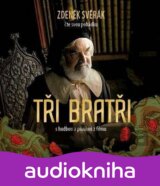 Zdeněk Svěrák: Tři bratři