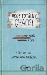 Urob totálny chaos!