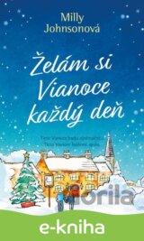 Želám si Vianoce každý deň
