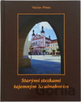 Starými stezkami tajemným Krušnohořím