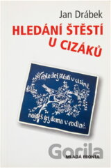 Hledání štěstí u cizáků