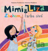 Mimi a Líza: Zbohom, farba sivá