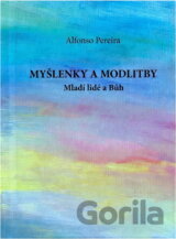 Myšlenky a modlitby : mladí lidé a Bůh