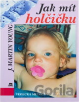 Jak mít holčičku
