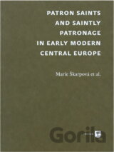 Patron saints and saintly patronage in early modern Central Europe