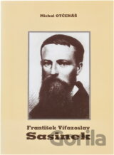 František Víťazoslav Sasinek : (Príspevok k jeho životu a dielu)