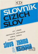 Slovník cizích slov : slova známá a neznámá