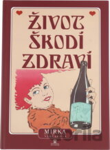 Život škodí zdraví