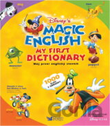 Disney's magic English : my first dictionary = můj první anglický slovník