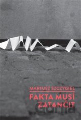 Fakta musí zatančit