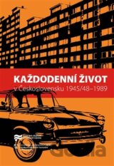 Každodenní život v Československu 1945/48–1989