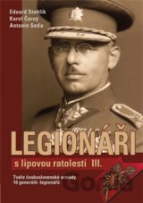 Legionáři s lipovou ratolestí III.