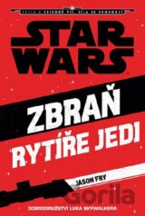 Star Wars - Cesta k Epizodě VII - Zbraň rytíře Jedi