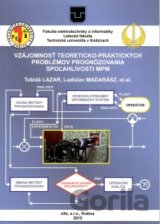 Vzájomnosť teoreticko-praktických problémov prognózovania spoľahlivosti MPM
