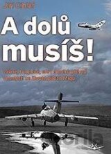 A dolu musíš
