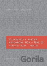 Slovensko v rokoch neslobody 1938 - 1989 II.